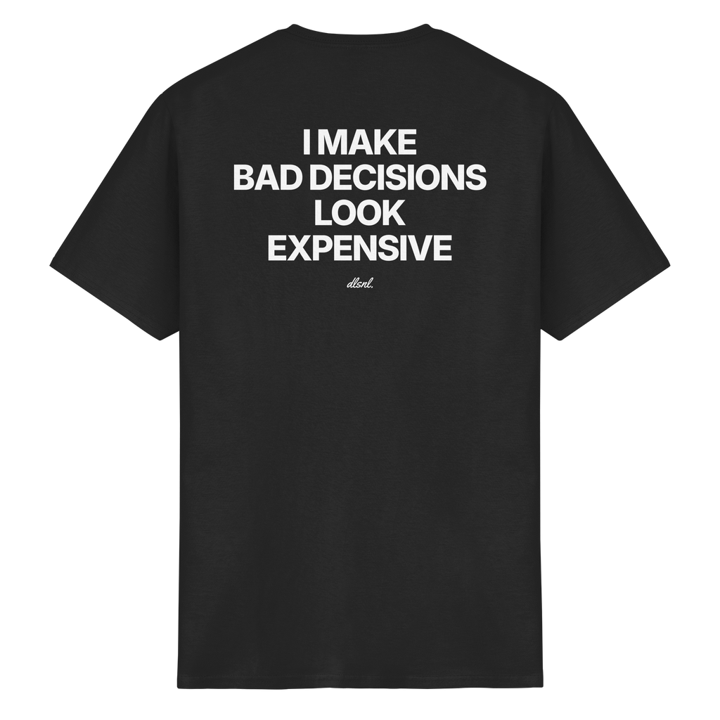 I MAKE BAD DECISIONS LOOK EXPENSIVE - Heavy Cotton T-Shirt