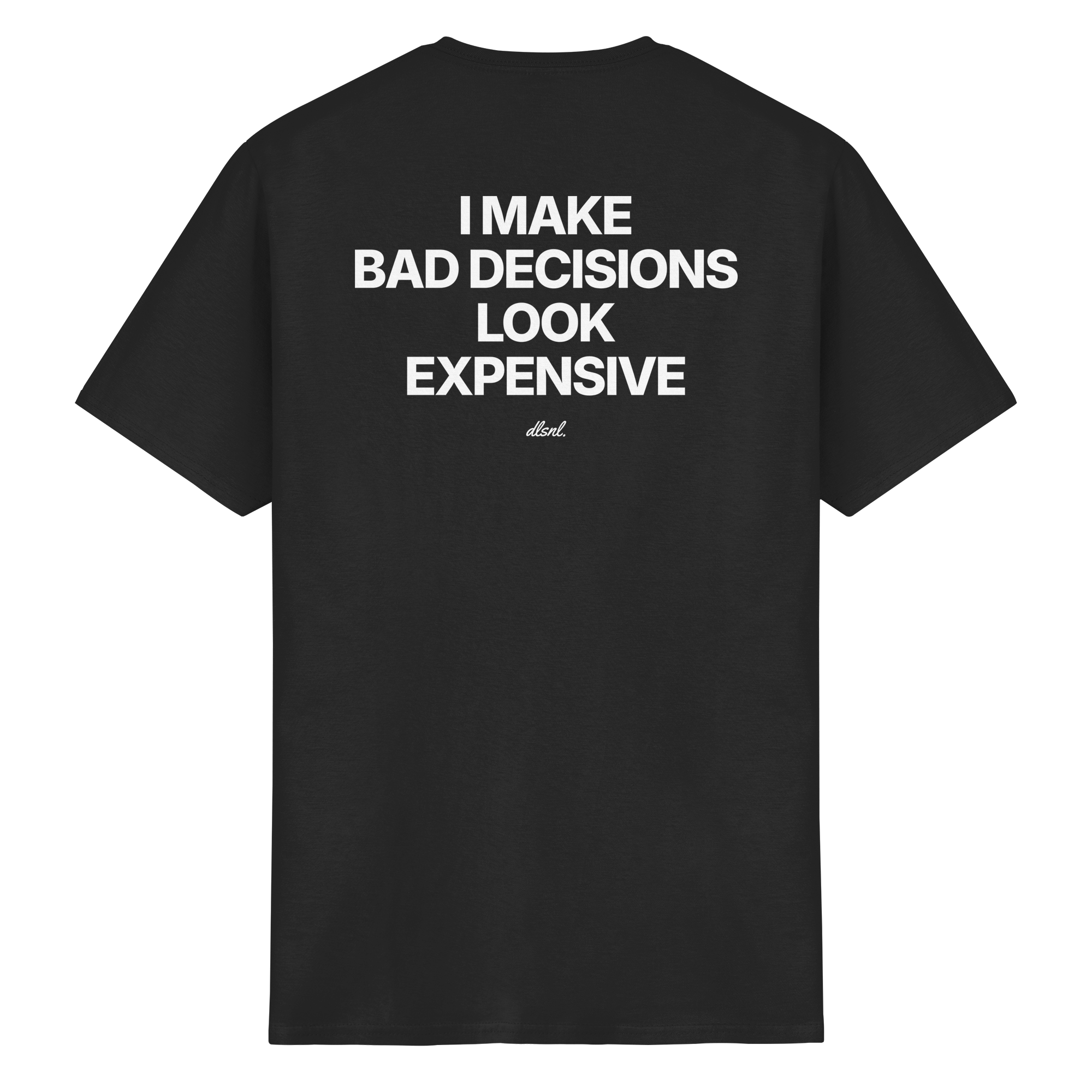 I MAKE BAD DECISIONS LOOK EXPENSIVE - Heavy Cotton T-Shirt