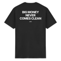 BIG MONEY NEVER COMES CLEAN - Heavy Cotton T-Shirt