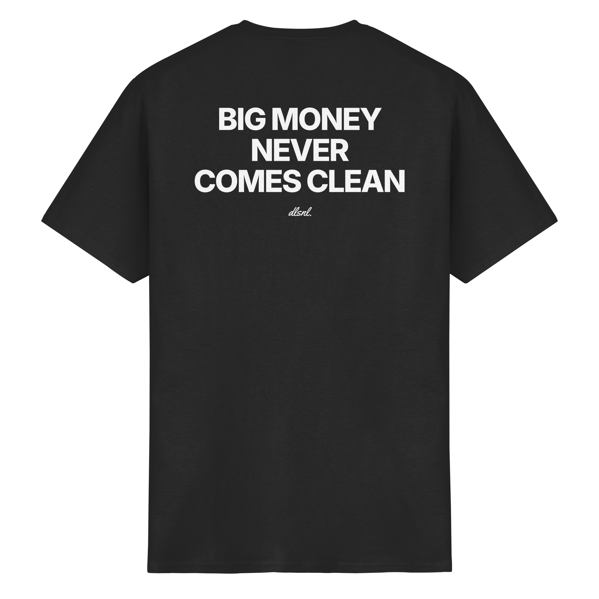 BIG MONEY NEVER COMES CLEAN - Heavy Cotton T-Shirt