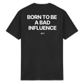 BORN TO BE A BAD INFLUENCE - Heavy Cotton T-Shirt