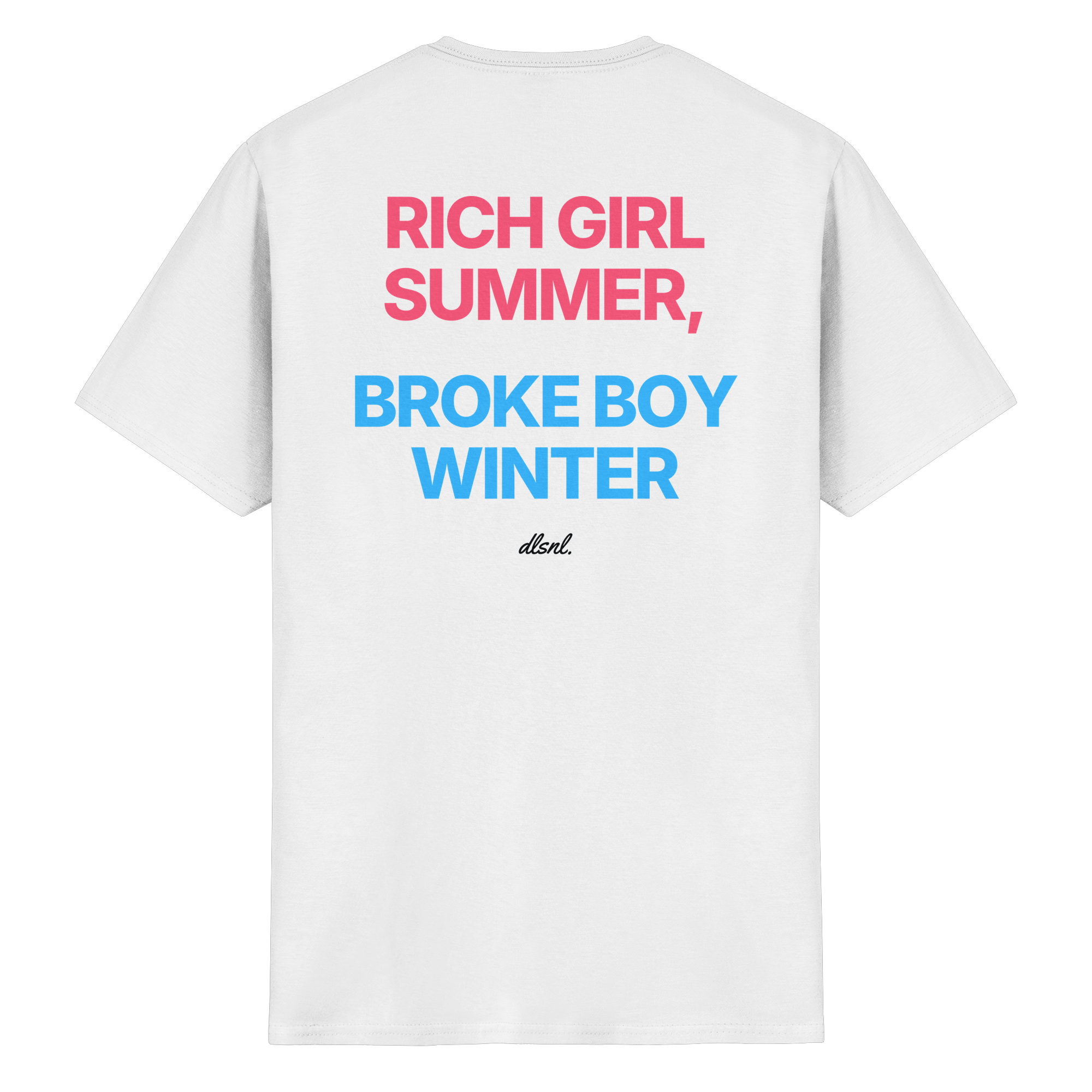 RICH GIRL SUMMER, BROKE BOY WINTER - Heavy Cotton T-Shirt