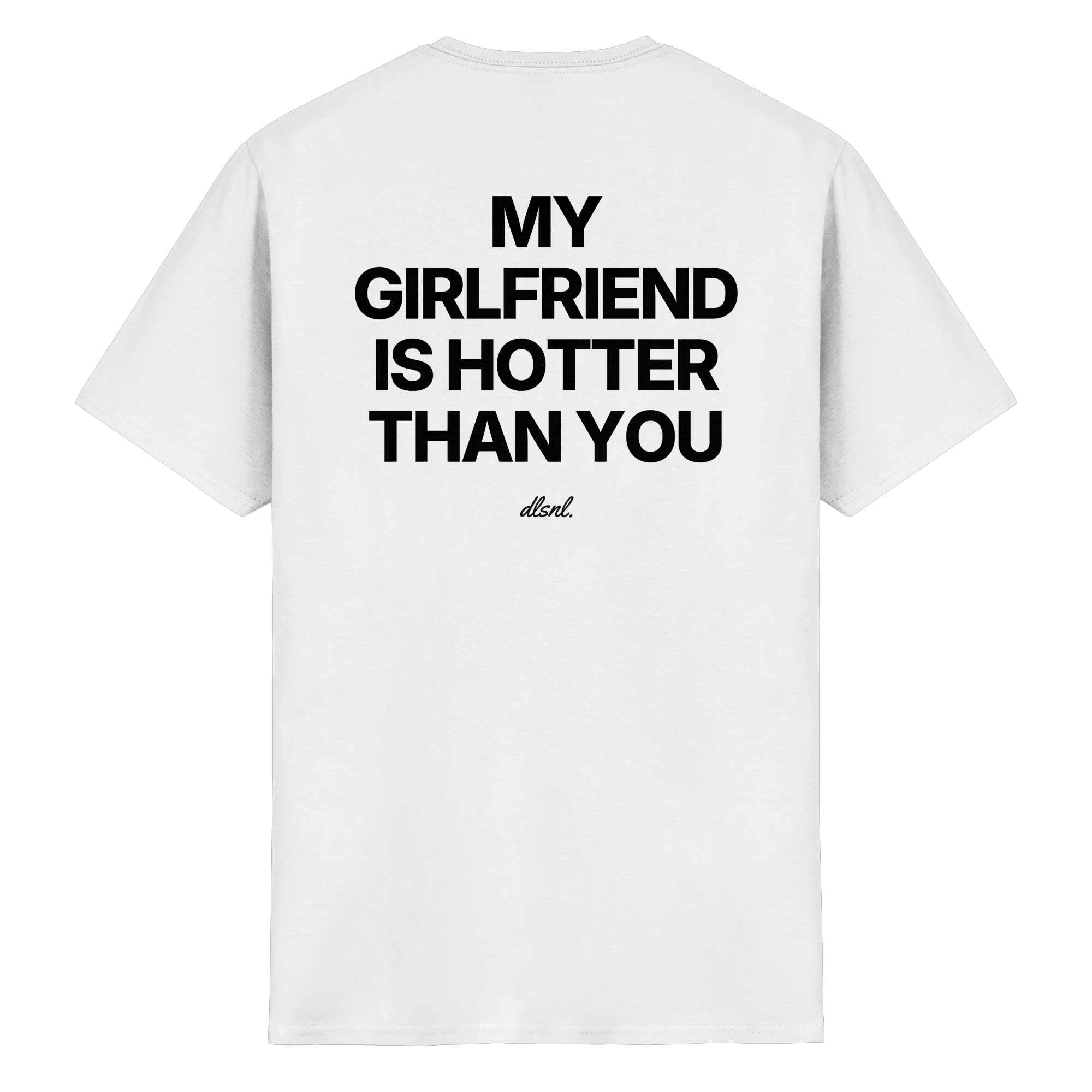 MY GIRLFRIEND IS HOTTER THAN YOU - Heavy Cotton T-Shirt