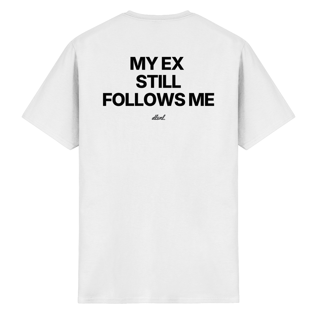 MY EX STILL FOLLOWS ME - Heavy Cotton T-Shirt