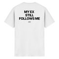 MY EX STILL FOLLOWS ME - Heavy Cotton T-Shirt