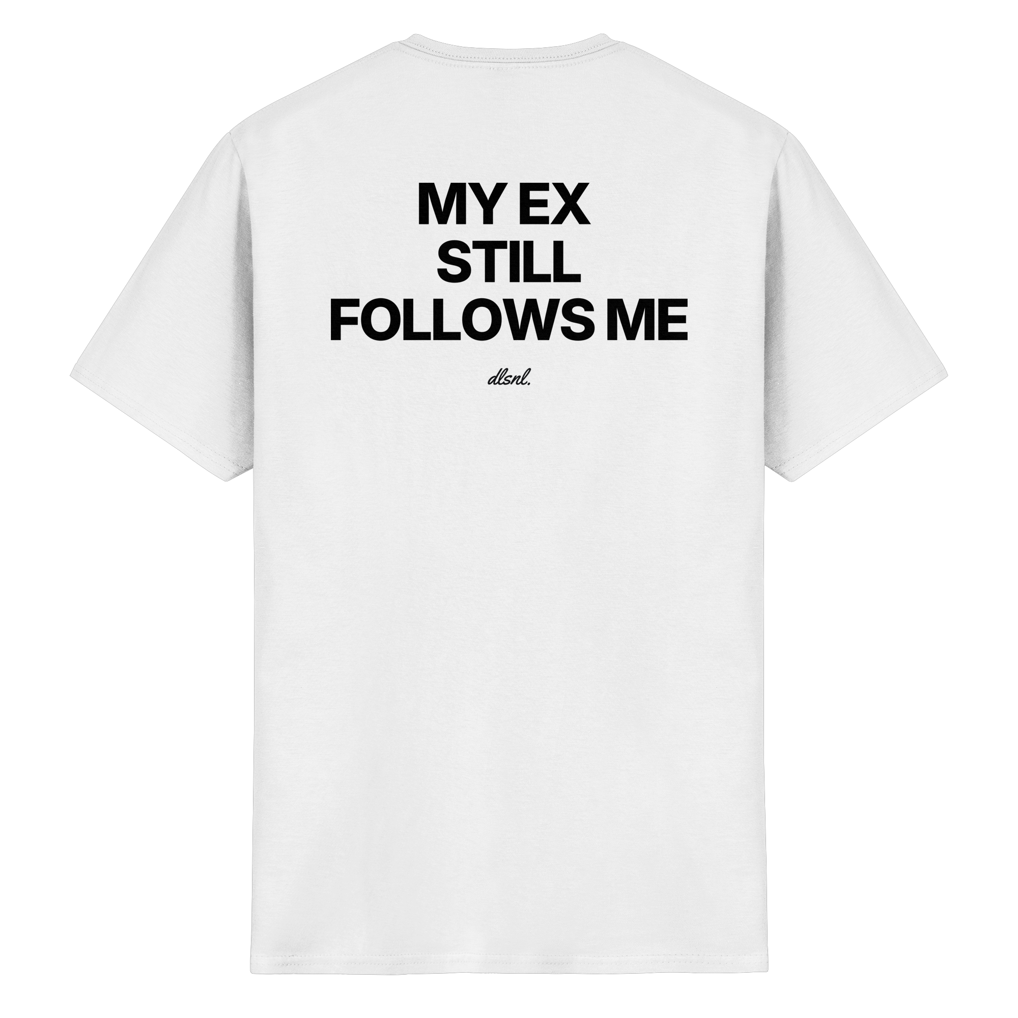 MY EX STILL FOLLOWS ME - Heavy Cotton T-Shirt